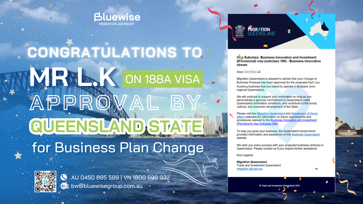 Congratulations to Mr. L.K. on 188A Visa Approval by Queensland State for Business Plan Change