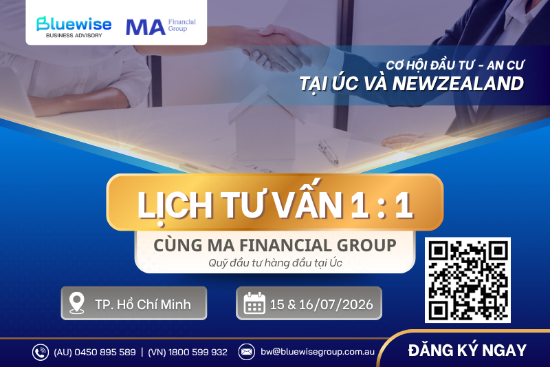 Đăng kí tư vấn 1:1 cùng Bluewise & MA Financial: Cập nhật lộ trình visa 888 và cơ hội đầu tư Úc - New Zealand
